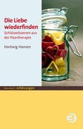 Cover: Die Liebe wiederfinden - BALANCE Buch + Medien Verlag