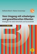 Cover: Vom Umgang mit schwierigen und gewaltbereiten Klienten - BALANCE buch + medien verlag