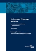 Cover: 12. Ilmenauer TK-Manager-Workshop - TU Ilmenau Universit&auml;tsbibliothek