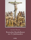Cover: Rostocker Retabelkunst im 15. Jahrhundert - Verlag Ludwig