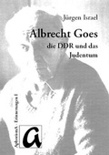 Cover: Vermittler und Vers&ouml;hner: Albrecht Goes, die DDR und das Judentum - AphorismA