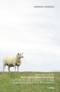 Cover: Auf der Suche nach Schleswig-Holstein. Geschichte und Geschichten aus dem westlichen Teil des Landes - Verlag Ludwig