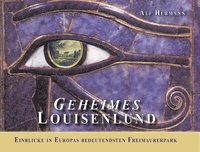 Abbildung von: Geheimes Louisenlund Einblicke in Europas bedeutendsten Freimaurerpark - Verlag Ludwig