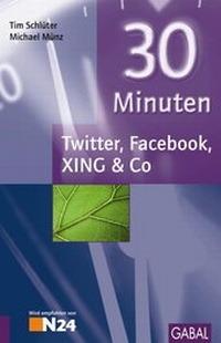 Abbildung von: 30 Minuten Twitter, Facebook, XING & Co - GABAL