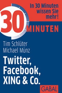 Abbildung von: 30 Minuten Twitter, Facebook, XING & Co - GABAL