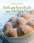 Cover: S&uuml;&szlig; und herzhaft aus Mehl & Ei - h.f.ullmann publishing