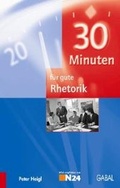 Cover: 30 Minuten f&uuml;r gute Rhetorik - GABAL