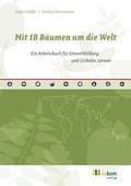 Cover: Mit 18 B&auml;umen um die Welt - oekom verlag
