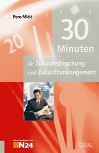 Abbildung von: 30 Minuten für persönliches und unternehmerisches Zukunftsmanagement - GABAL