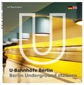 Cover: U-Bahnh&ouml;fe Berlin - Berlin Story Verlag GmbH