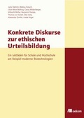 Cover: Konkrete Diskurse zur ethischen Urteilsbildung - oekom verlag
