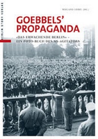 Abbildung von: Goebbels' Propaganda - Berlin Story Verlag GmbH