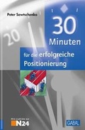 Cover: 30 Minuten f&uuml;r die erfolgreiche Positionierung - GABAL
