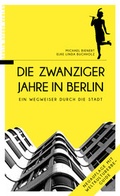 Cover: Die Zwanziger Jahre in Berlin - Berlin Story Verlag GmbH