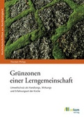 Cover: Gr&uuml;nzonen einer Lerngemeinschaft - oekom verlag