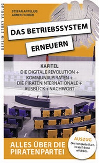 Enlarge image Cover: Das Betriebssystem erneuern - Alles über die Piratenpartei, Auszug des kompletten Titels - Berlin Story Verlag GmbH