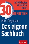 Cover: 30 Minuten Das eigene Sachbuch - GABAL