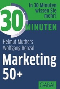 Abbildung von: 30 Minuten Marketing 50+ - GABAL