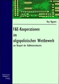 Cover: F&E-Kooperationen im oligopolistischen Wettbewerb - Ehv Academicpress