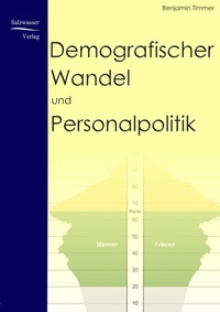 Abbildung von: Demografischer Wandel und Personalpolitik - Ehv Academicpress
