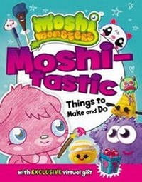 Enlarge image Cover: Moshi-Tastic Things to Make and Do - G P Putnam's Sons