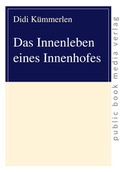 Cover: Das Innenleben eines Innenhofes - Frankfurter Taschenbuchverlag