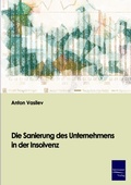 Cover: Die Sanierung des Unternehmens in der Insolvenz - Ehv Academicpress