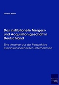 Cover: Das institutionelle Mergers- und Acquisitionsgesch&auml;ft in Deutschland - Ehv Academicpress