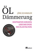 Cover: &Ouml;ld&auml;mmerung - oekom verlag