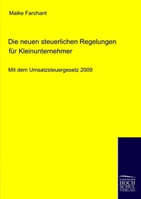 Abbildung von: Die neuen steuerlichen Regelungen für Kleinunternehmer - Ehv Academicpress
