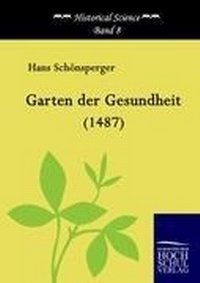 Abbildung von: Garten der Gesundheit (1487) - Ehv Academicpress