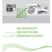 Abbildung von: Die Geschichte der Deutschen Krebsgesellschaft - Zuckschwerdt