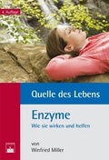 Cover: Quelle des Lebens: Enzyme - Zuckschwerdt