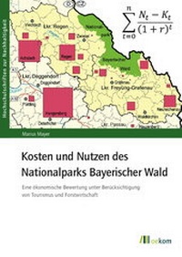 Abbildung von: Kosten und Nutzen des Nationalparks Bayerischer Wald - oekom verlag