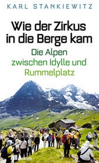 Abbildung von: Wie der Zirkus in die Berge kam - oekom verlag