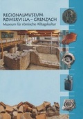 Cover: Regionalmuseum R&ouml;mervilla Grenzach - Greiner, Bernhard A