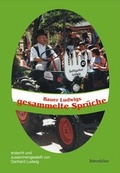 Cover: Bauer Ludwigs gesammelte Spr&uuml;che - Greiner, Bernhard A
