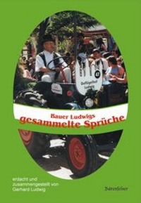 Abbildung von: Bauer Ludwigs gesammelte Sprüche - Greiner, Bernhard A