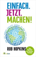 Cover: Einfach. Jetzt. Machen! - oekom verlag