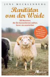 Bild vergrößern Bild: Raritäten von der Weide - oekom verlag
