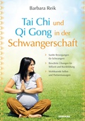 Cover: Tai Chi und Qi Gong in der Schwangerschaft - Mankau Verlag