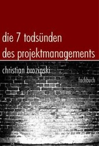 Abbildung von: Die sieben Todsünden des Projektmanagements - Monsenstein und Vannerdat