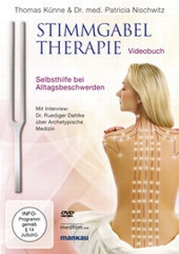 Abbildung von: Stimmgabeltherapie. Selbsthilfe bei Alltagsbeschwerden - Mankau Verlag