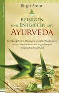 Cover: Reinigen und Entgiften mit Ayurveda - Mankau Verlag