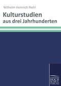 Cover: Kulturstudien aus drei Jahrhunderten - Ehv Academicpress