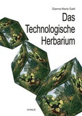 Cover: Das technologische Herbarium - AVINUS Verlag Sieber & Dr. Weber GbR