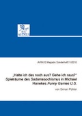 Cover: "Halte ich das noch aus? Gehe ich raus?"  Spielr&auml;ume des Sadomasochismus in Michael Hanekes Funny Games U.S. - AVINUS Verlag Sieber & Dr. Weber GbR