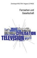 Cover: Fernsehen und Gesellschaft - AVINUS Verlag Sieber & Dr. Weber GbR