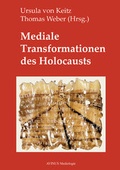 Cover: Mediale Transformationen des Holocausts - AVINUS Verlag Sieber & Dr. Weber GbR