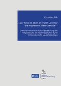 Cover: "Der Kino ist eben in erster Linie fu&uml;r die modernen Menschen da" - AVINUS Verlag Sieber & Dr. Weber GbR